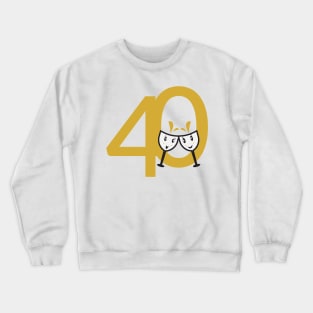 40th Birthday Large Numbers and Cute Wine Glasses Crewneck Sweatshirt